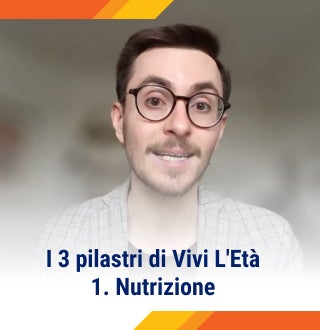 I 3 pilastri di Vivi L'Età - 1. Nutrizione