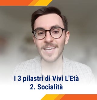 I 3 pilastri di Vivi L'Età - 2. Socialità